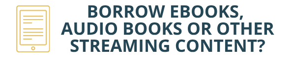 how do I borrow digital content like ebooks and audiobooks?