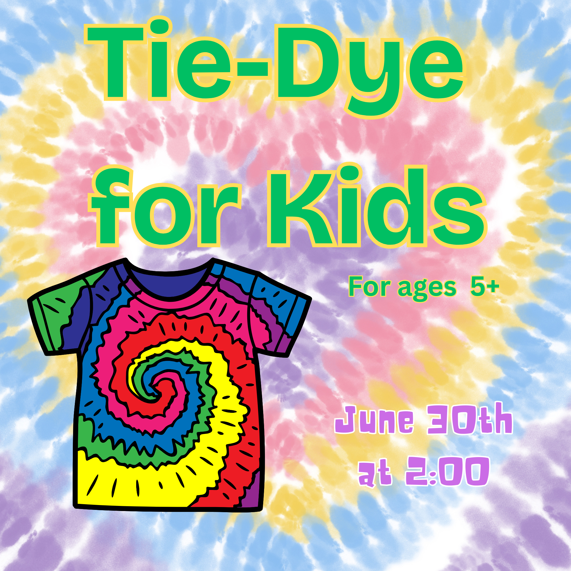 Tye-Dye for Kids! June 30th at 2