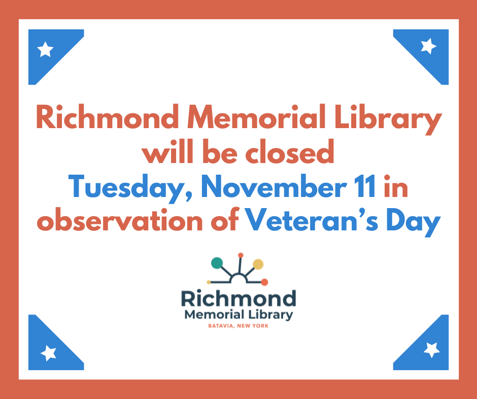 Richmond Memorial Library will be closed Tuesday, November 11 in observation of Veteran's Day